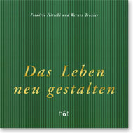 Das Leben neu gestalten