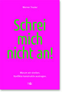 Schrei mich nicht an